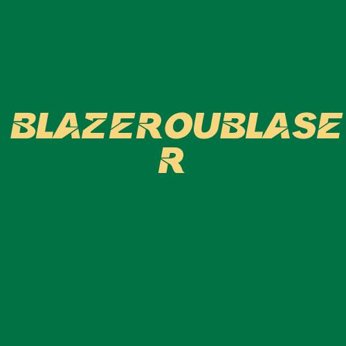 Logo da BLAZEROUBLASER