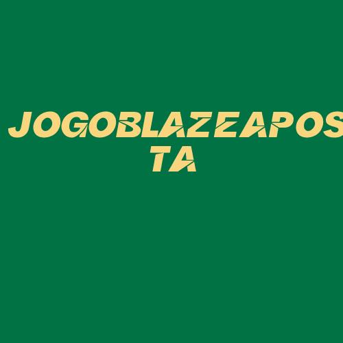 Logo da JOGOBLAZEAPOSTA